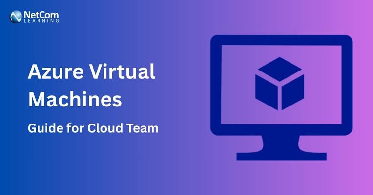 What Is an Azure Virtual Machine? Complete Guide